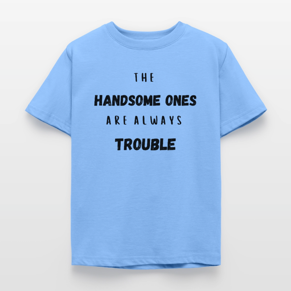 Kinder T-Shirt the handsome ones are always trouble - Himmelblau