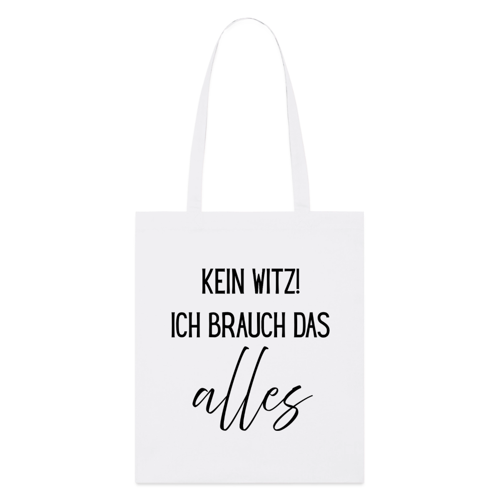 Stanley/Stella Bio-Stoffbeutel ich brauch das alles - Weiß