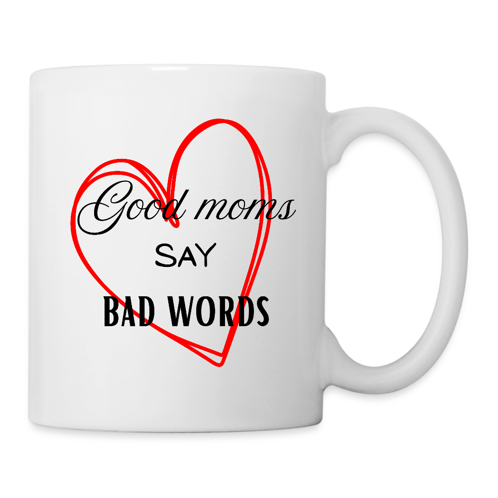 Tasse Good Moms say bad words - Weiß