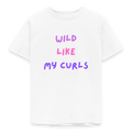 Kinder T-Shirt wild like my curls - Weiß