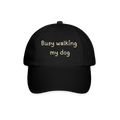 Baseballkappe Busy walking my dog - Schwarz/Schwarz