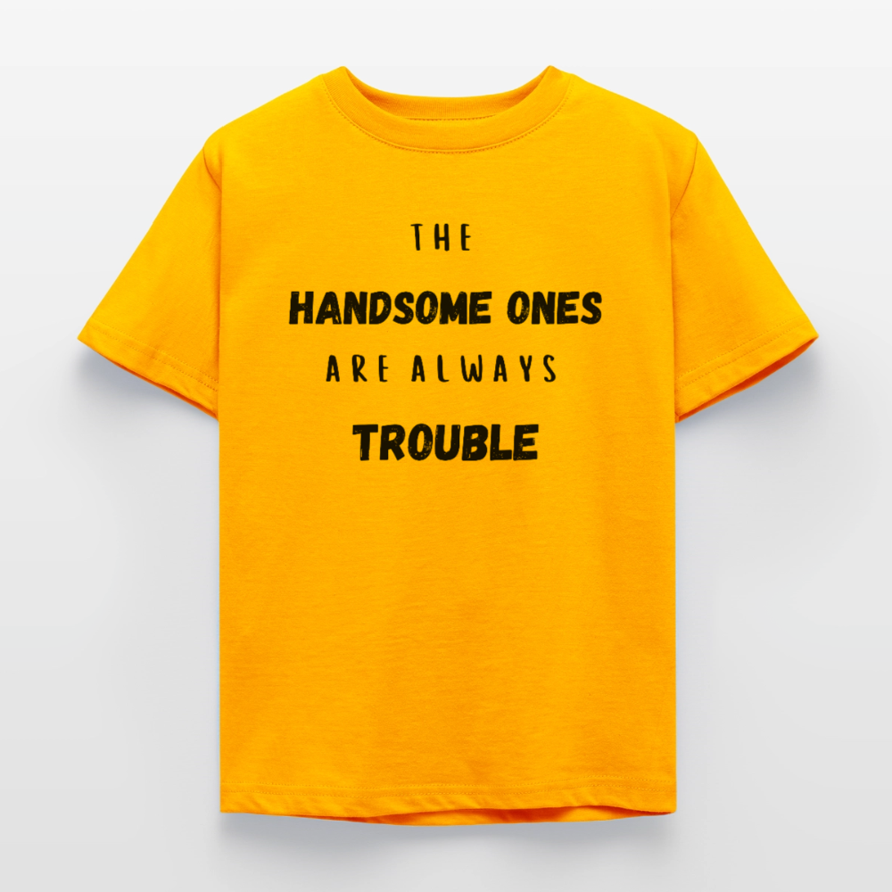 Kinder T-Shirt the handsome ones are always trouble - Gold
