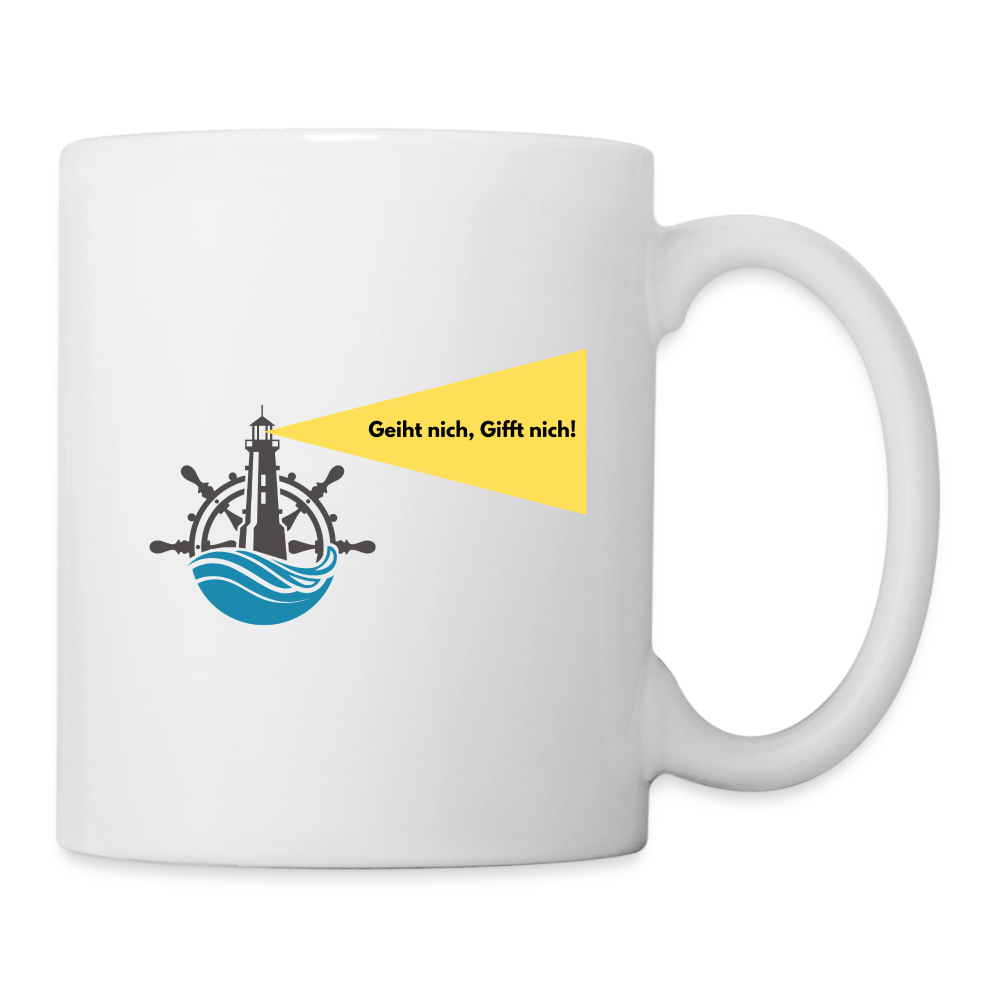 Tasse geiht nich, gifft nich - Weiß