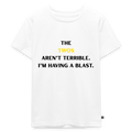 Kinder Premium T-Shirt the twos aren't terrible I'm having a blast - Weiß