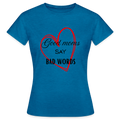 Frauen T-Shirt good momssay bad words - Antikblaues Saphir meliert