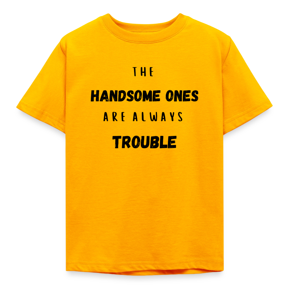 Kinder T-Shirt the handsome ones are always trouble - Gold