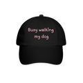 Baseballkappe Busy walking my dog - Schwarz/Schwarz