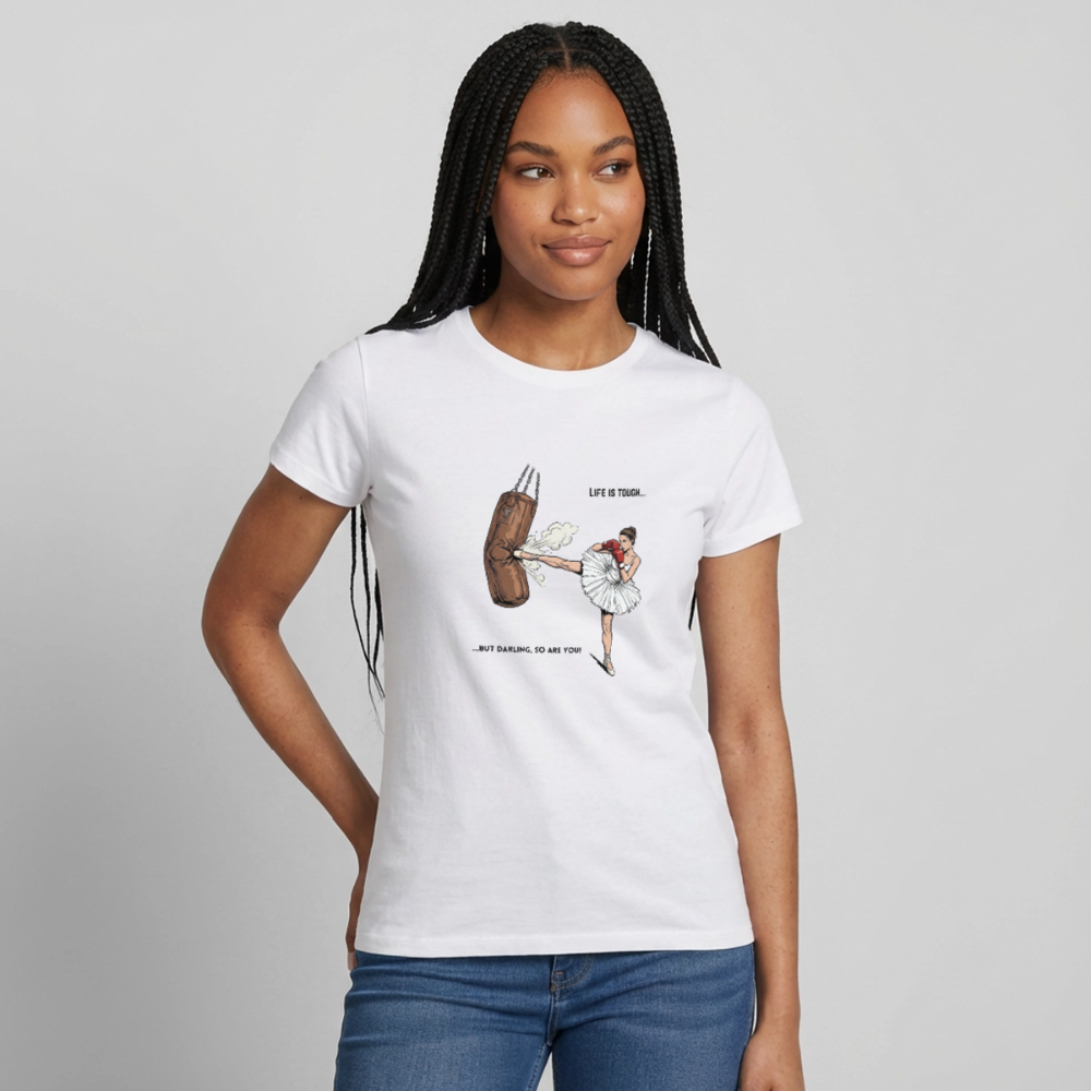 Frauen T-Shirt Life is tough, but so are you - Weiß