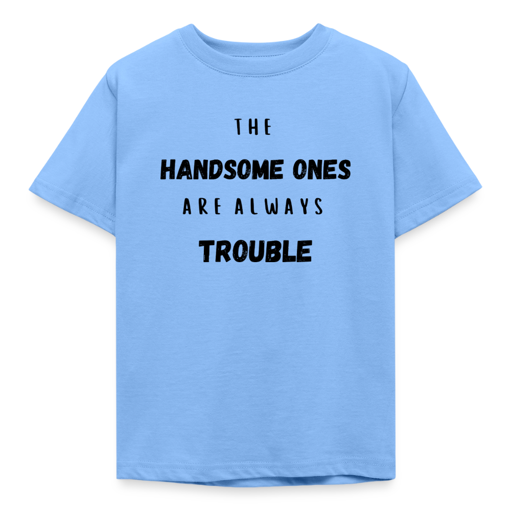 Kinder T-Shirt the handsome ones are always trouble - Himmelblau