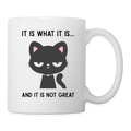 Tasse It is what it is and it is not great - Weiß