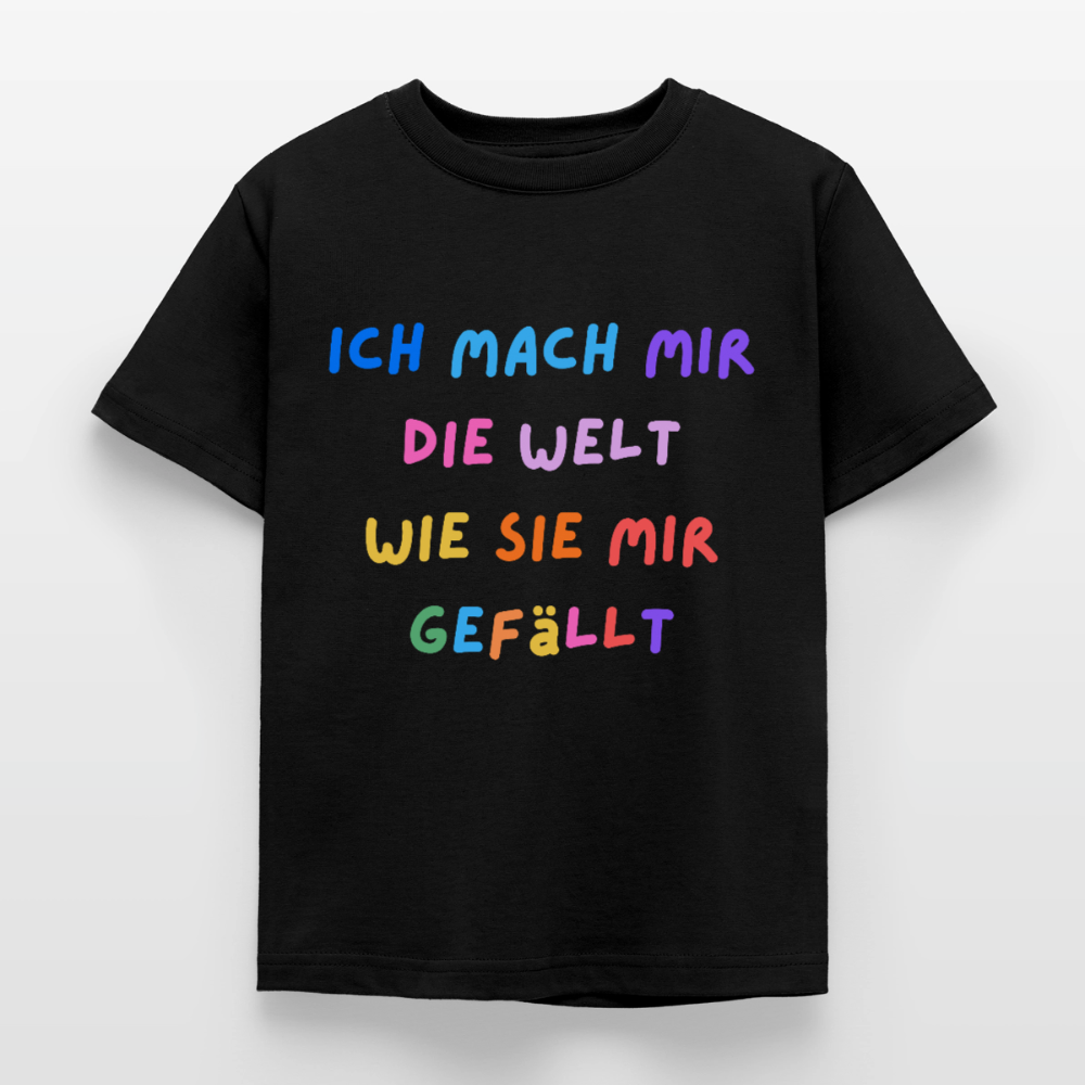 Kinder T-Shirt ich mach mir die welt wie sie mir gefällt - Schwarz